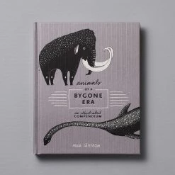 Maja Säfström Animals Of A Bygone Era – An Illustrated Compendium Living