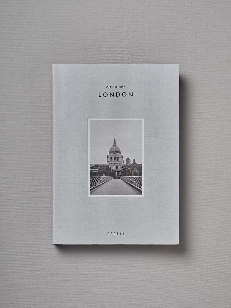 CEREAL City Guide – LONDON 1 CEREAL City Guide – LONDON